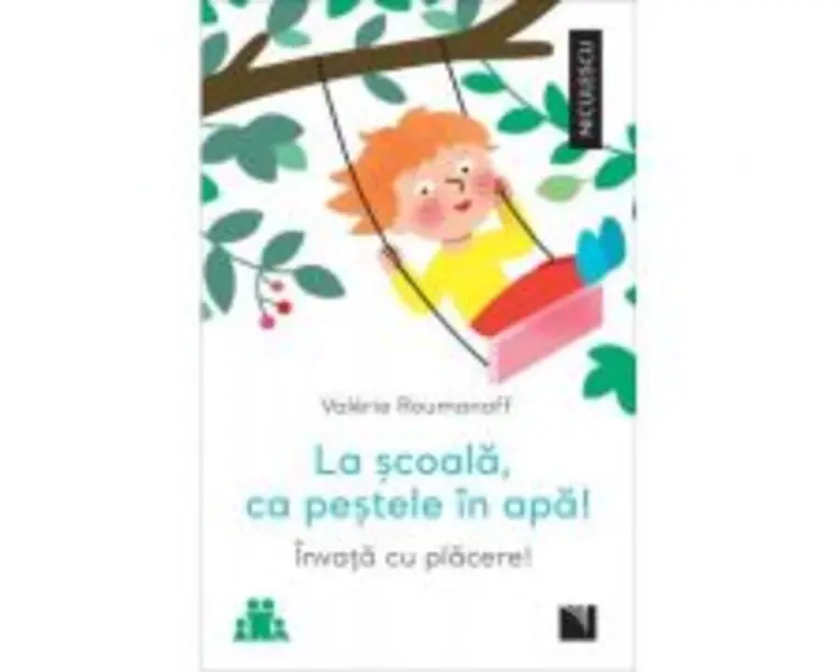 La scoala, ca pestele in apa! Invata cu placere! - Valerie Roumanoff