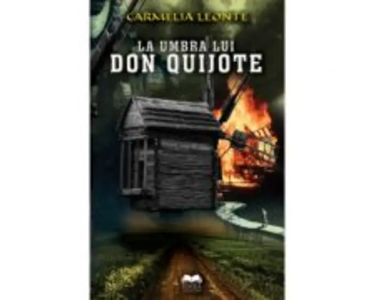 La umbra lui Don Quijote - Camelia Leonte