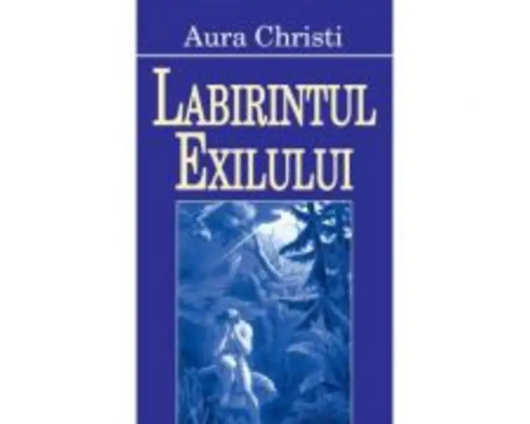 Labirintul exilului - Aura Christi