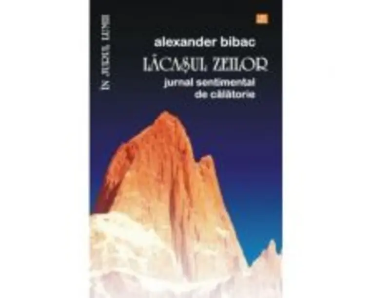 Lacasul zeilor. Jurnal sentimental de calatorie - Alexander Bibac