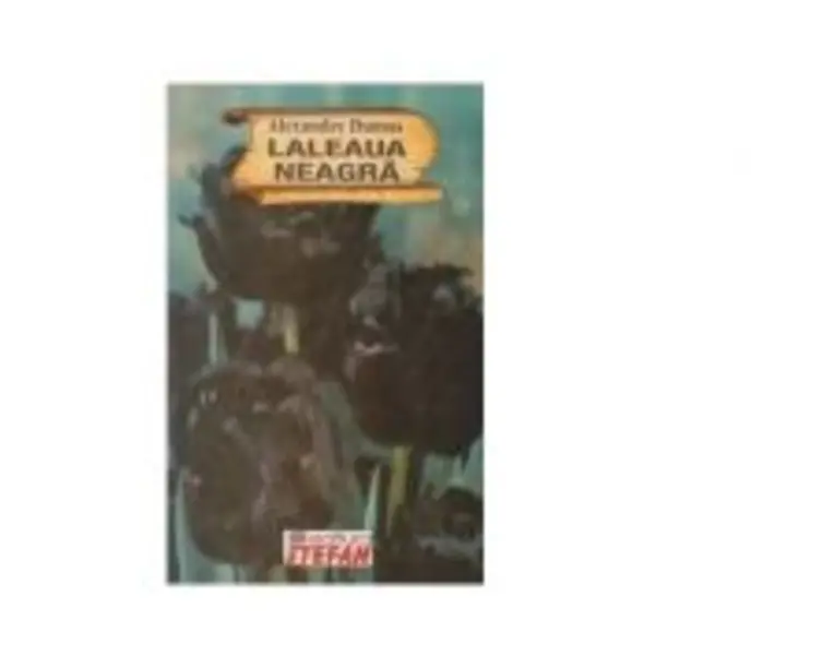 Laleaua Neagra - Alexandre Dumas