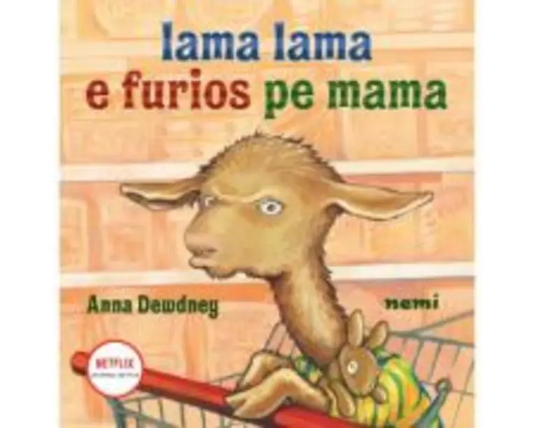 Lama lama e furios pe mama - Anna Dewdney