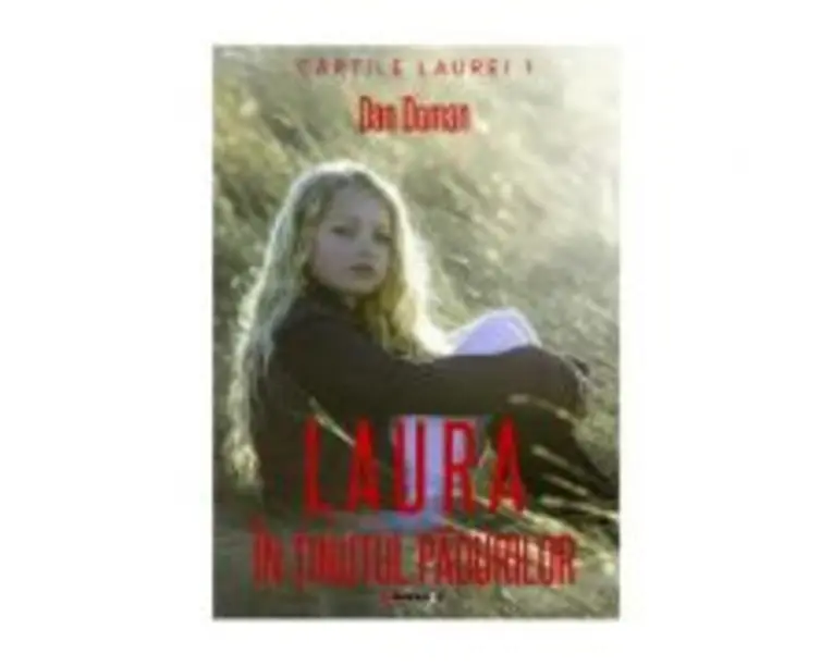 Laura in tinutul padurilor - Dan Doman