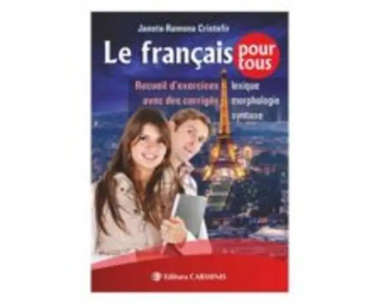 Le francais pour tous - Janeta-Ramona Cristofir