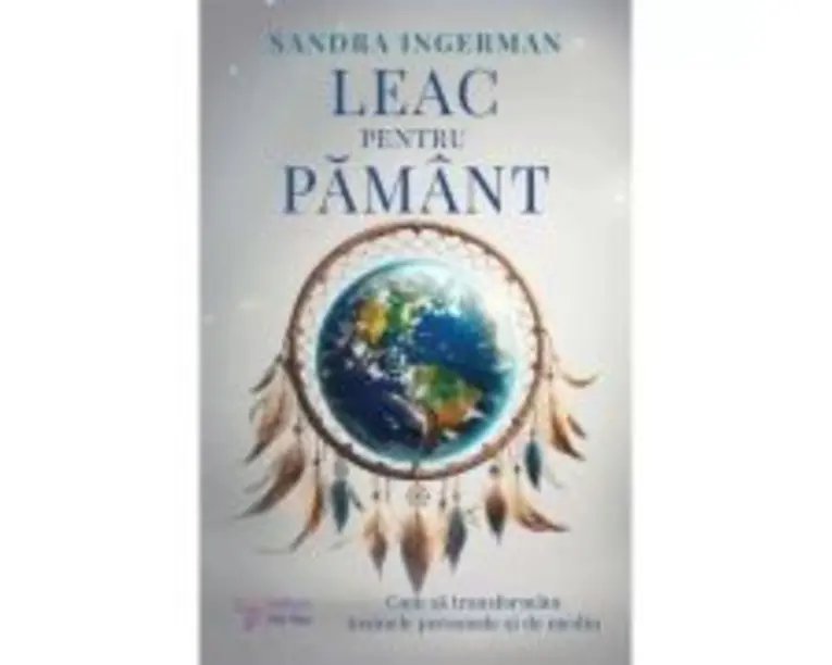 Leac pentru Pamant - Sandra Ingerman
