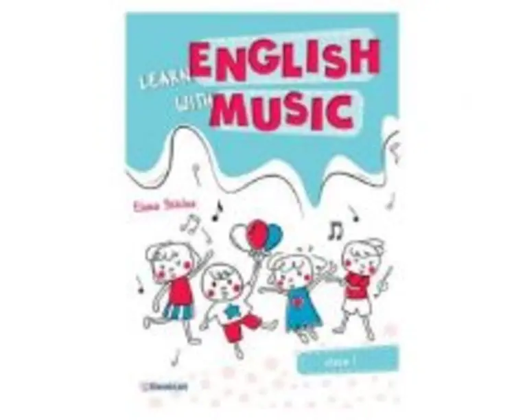 Learn english with music. Clasa 1 - Elena Sticlea