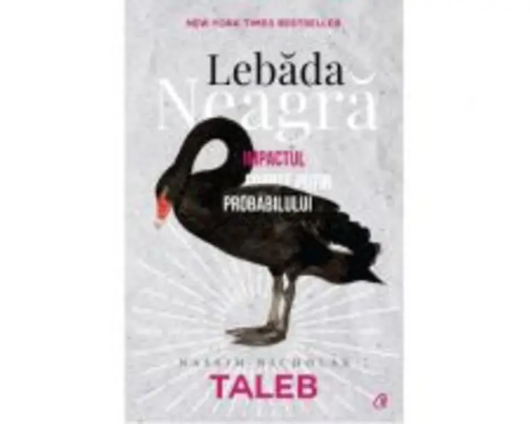 Lebada neagra. Editia a 3-a, revizuita - Nassim Nicholas Taleb