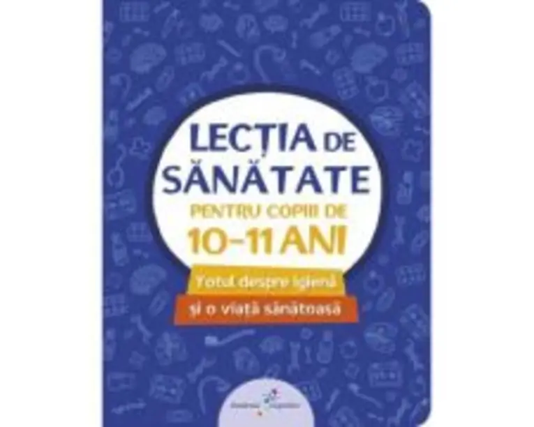 Lectia de sanatate pentru copiii de 10-11 ani