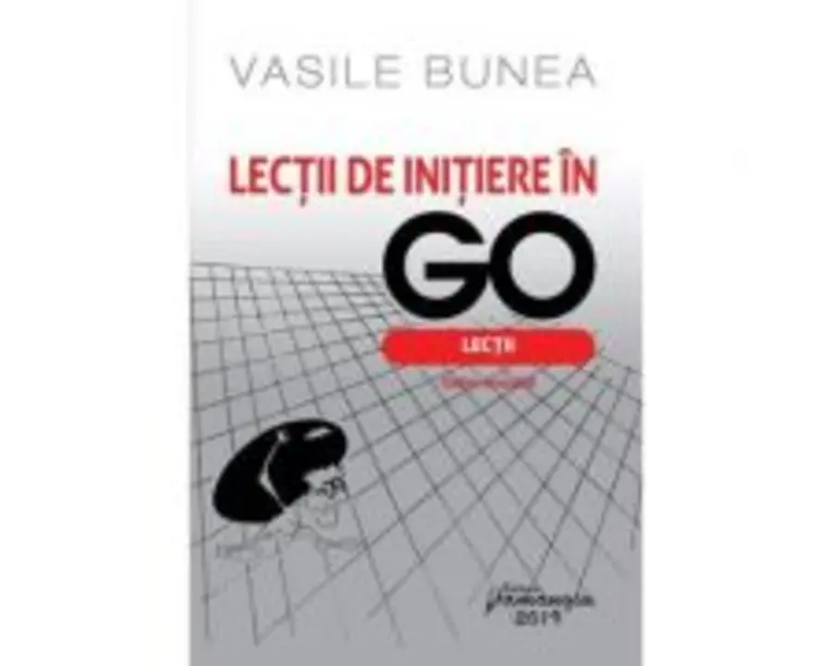 Lectii de initiere in GO - Vasile Bunea
