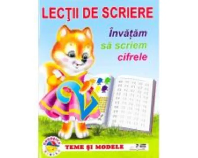 Lectii de scriere. Invatam sa scriem cifrele. Teme si modele