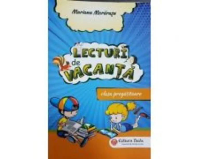 Lecturi de vacanta. Clasa pregatitoare - Mariana Morarasu