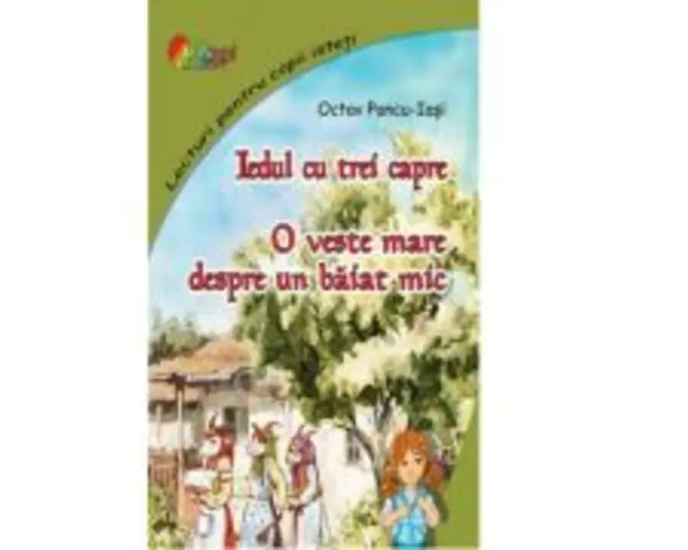 Lecturi pentru copii isteti. Iedul cu trei capre. O veste mare despre un baiat mic
