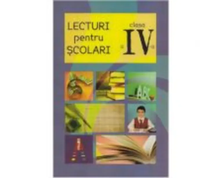Lecturi pentru scolari. Clasa 4. Editie 2016