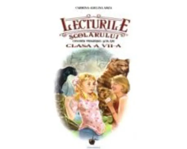 Lecturile scolarului pentru clasa a 7-a - Carmina Adelina Amza