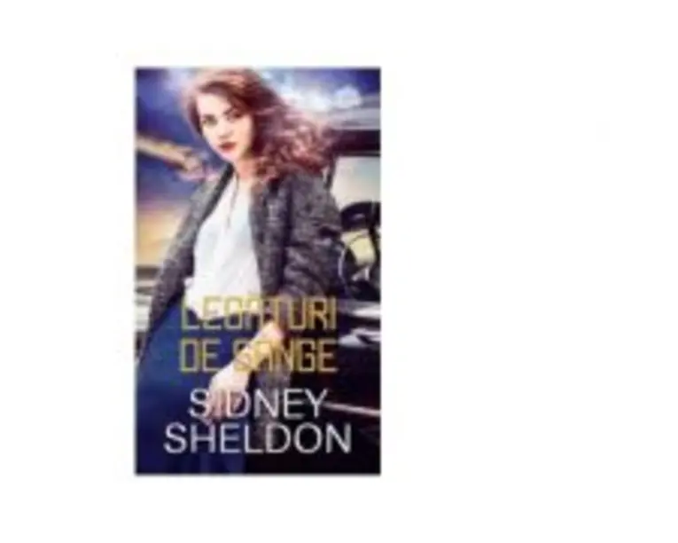 Legaturi de sange - Sidney Sheldon