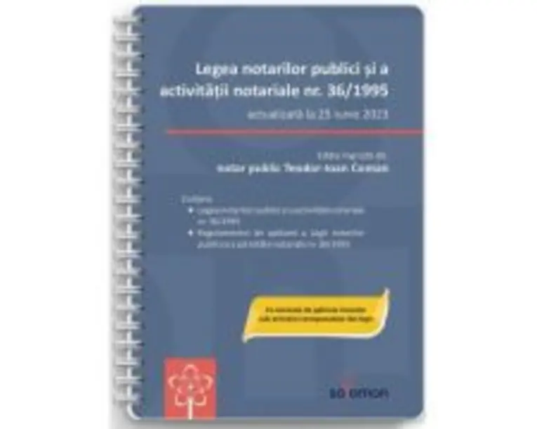 Legea notarilor publici si a activitatii notariale nr. 36/1995, actualizata la 25 iunie 2023
