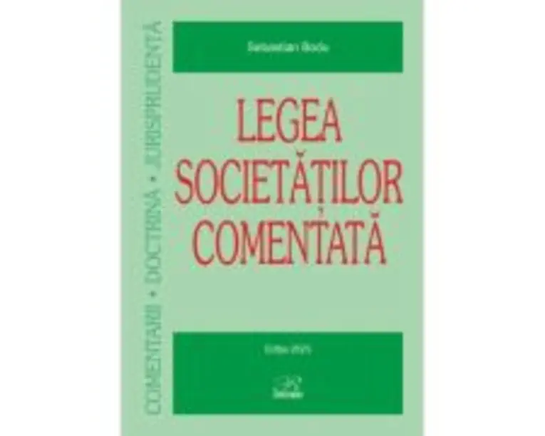 Legea societatilor comentata. Editia 2023 - Sebastian Bodu