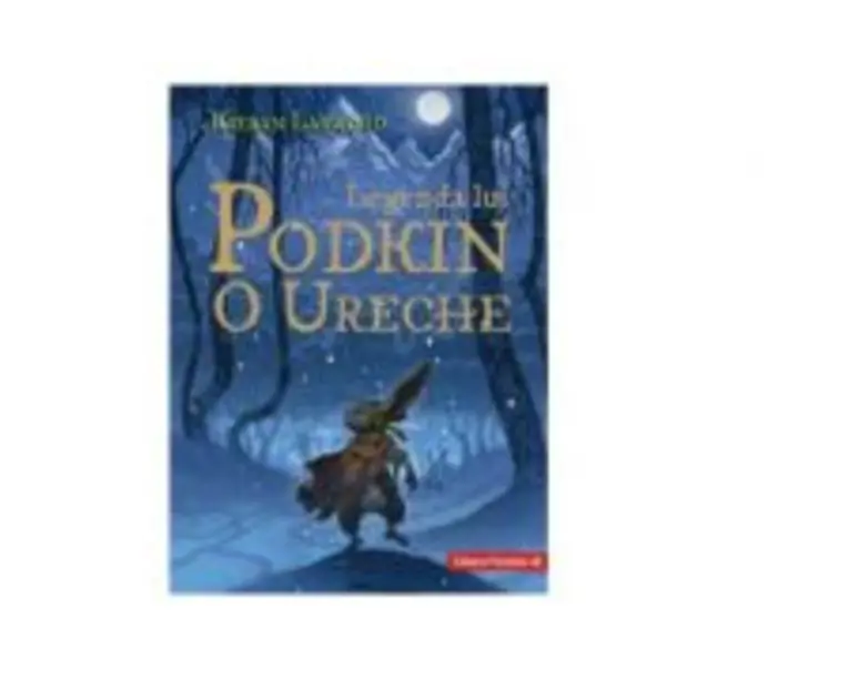 Legenda lui Podkin O Ureche. Seria Saga celor Cinci Taramuri. Cartea 1 - Kieran Larwood