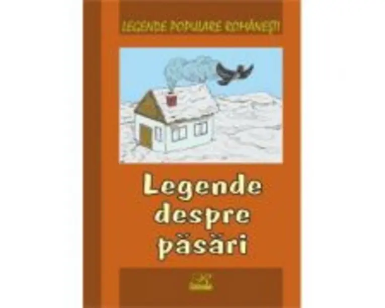 Legende populare romanesti. Legende despre pasari