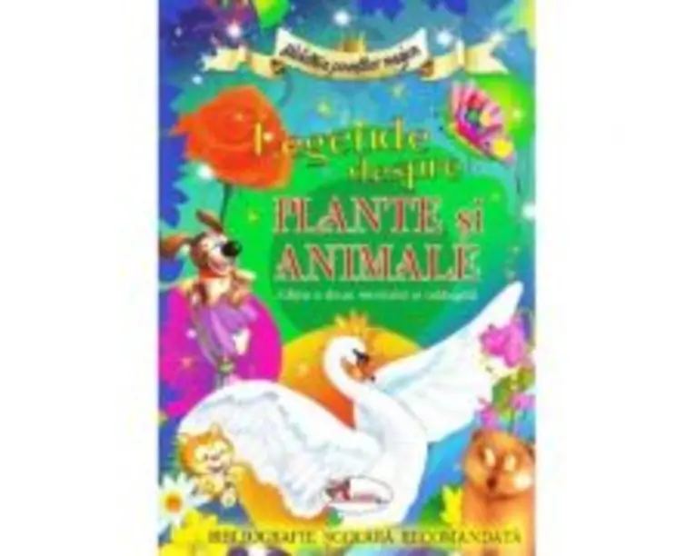 Legende despre plante si animale - Alina Pertea