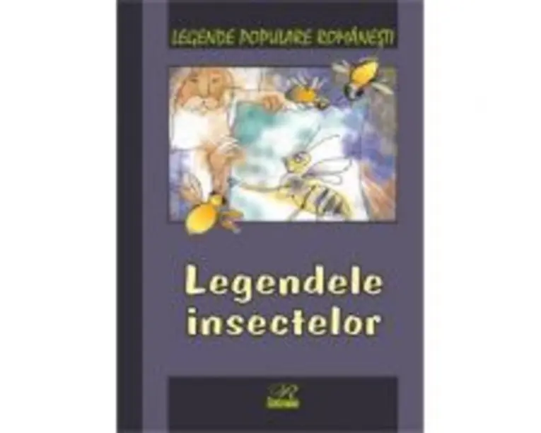 Legende populare romanesti. Legendele insectelor