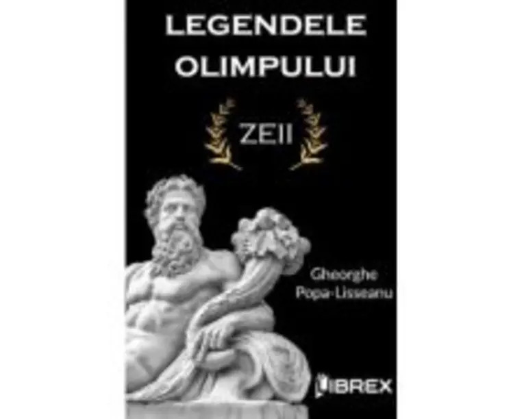 Legendele Olimpului: Zeii - Gheorghe Popa-Lisseanu
