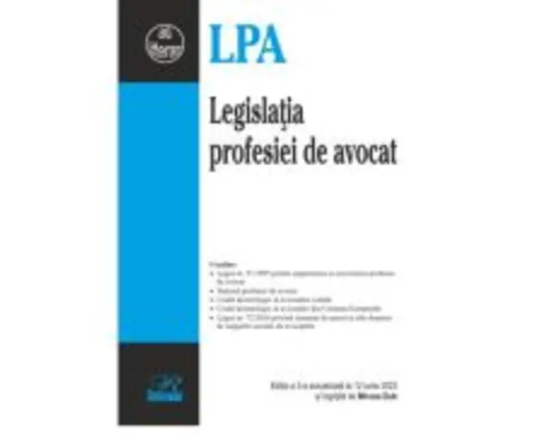 Legislatia profesiei de avocat. Editia a 3-a actualizata la 12 iunie 2023 - Mircea Dub