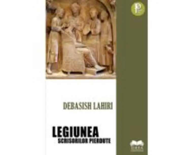 Legiunea scrisorilor pierdute - Debasish Lahiri