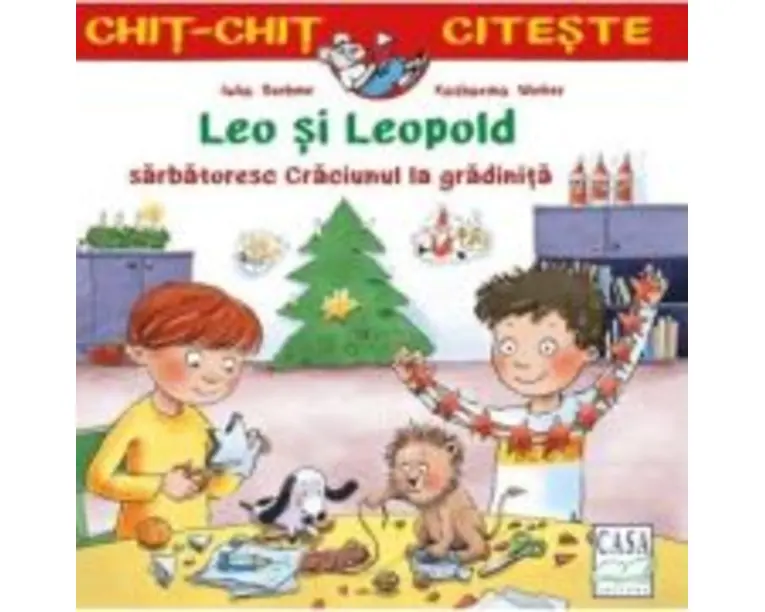 Leo si Leopold sarbatoresc Craciunul la gradinita - Julia Boehme