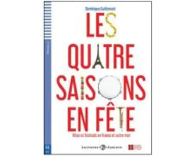 Les 4 saisons en fête. Fêtes et festivals en France et outremer + Downloadable multimedia