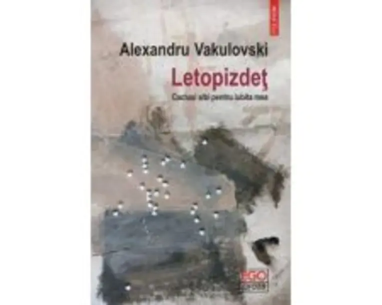 Letopizdet. Cactusi albi pentru iubita mea - Alexandru Vakulovski