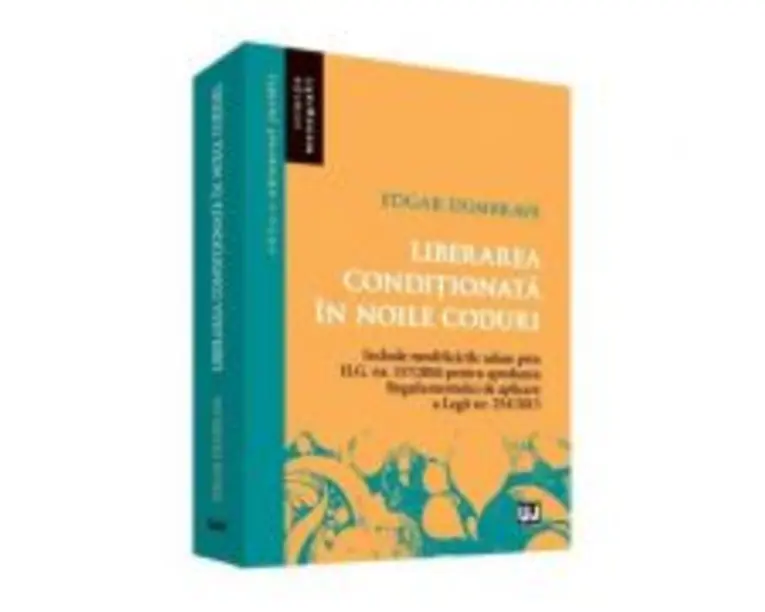 Liberarea conditionata in noile coduri - Edgar Dumbrava