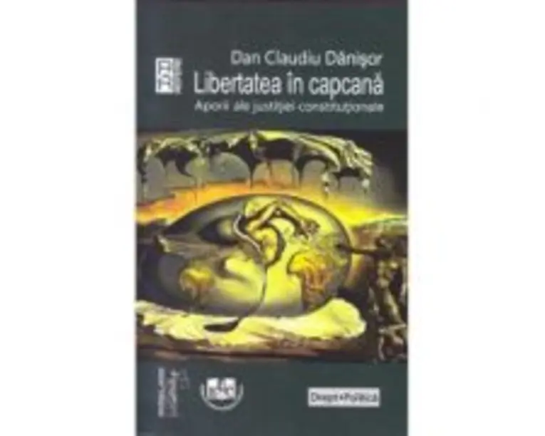 Libertatea in capcana - Dan Claudiu Danisor