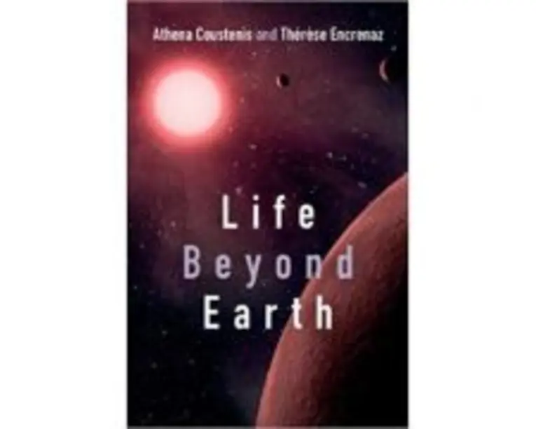 Life beyond Earth: The Search for Habitable Worlds in the Universe - Dr Athena Coustenis, Dr Therese Encrenaz