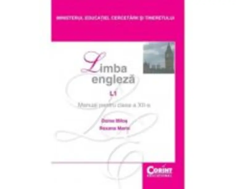 Limba engleza L1. Manual pentru clasa a 12-a - Doina Milos
