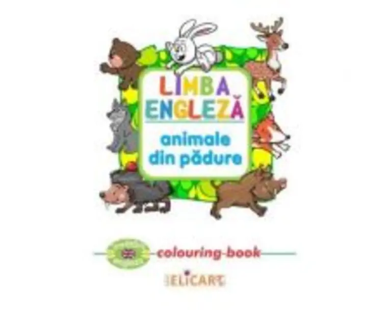 Limba engleza. Animale din padure. Colouring Book