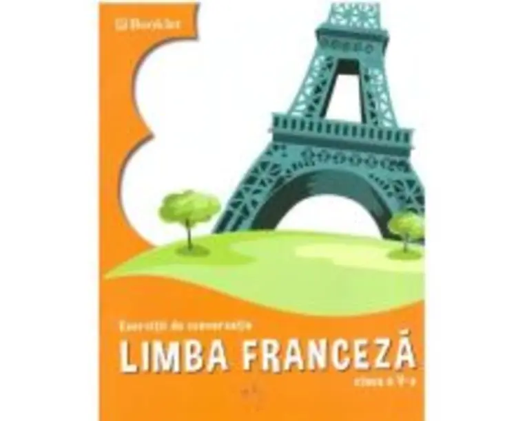 Limba franceza. Exercitii de conversatie, clasa a 5-a - Georgeta Loredana Burda