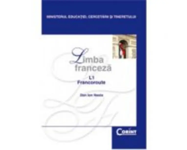 Limba franceza L1. Manual pentru clasa a 12-a - Dan Ion Nasta