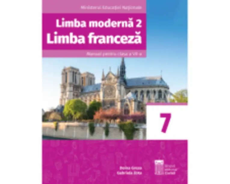 Limba franceza L2. Manual pentru clasa a 7-a - Doina Groza