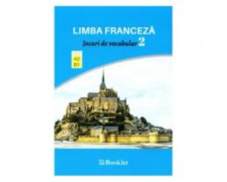 Limba franceza. Jocuri de vocabular 2 A2-B1