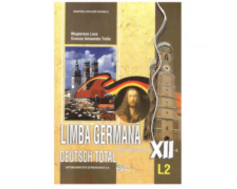 Deutsch Total, Manual pentru limba germana, clasa a 12-a, Limba moderna 2 - Magdalena Leca
