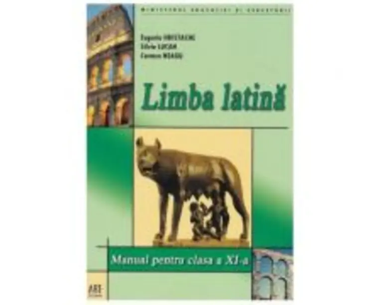 Limba latina. Manual pentru clasa a 11-a - Eugenia Hristache