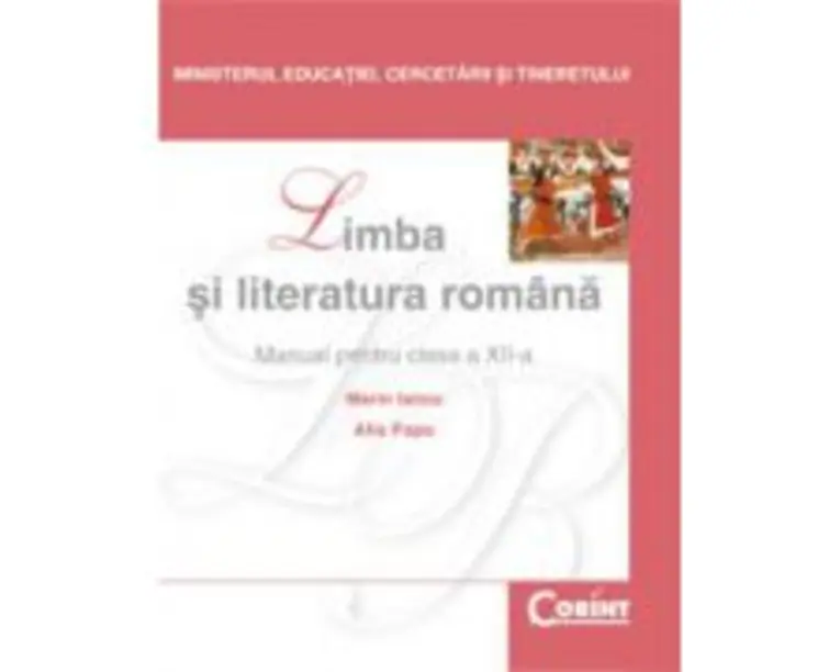 Manual Limba si literatura romana pentru clasa a 12-a - Marin Iancu