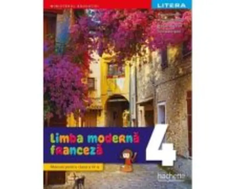 Limba moderna franceza. Manual. Clasa a 4-a - Hugues Denisot