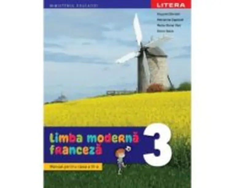 Limba moderna franceza. Manual. clasa a 3-a - Hugues Denisot