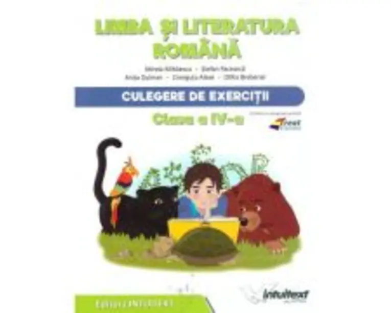 Limba si literatura romana. Culegere de exercitii pentru clasa a 4-a - Stefan Pacearca