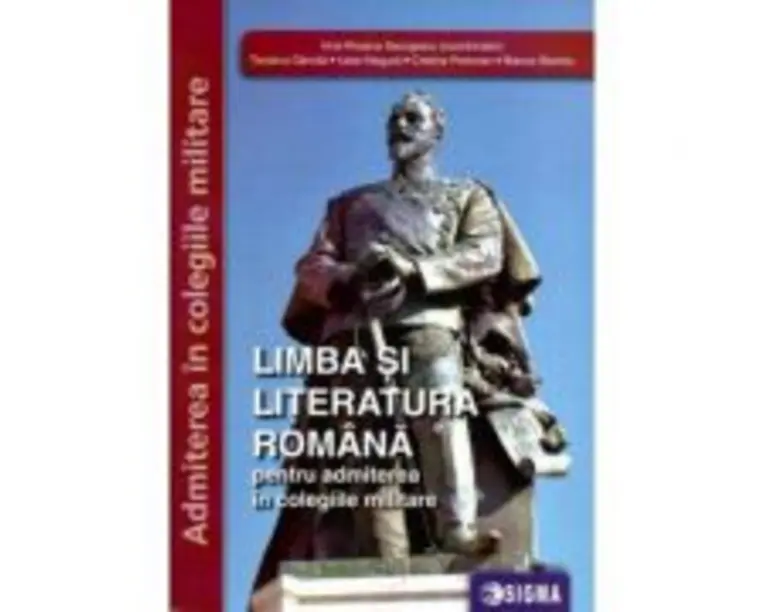 Limba si literatura romana pentru admiterea in colegiile militare - Irina Roxana Georgescu
