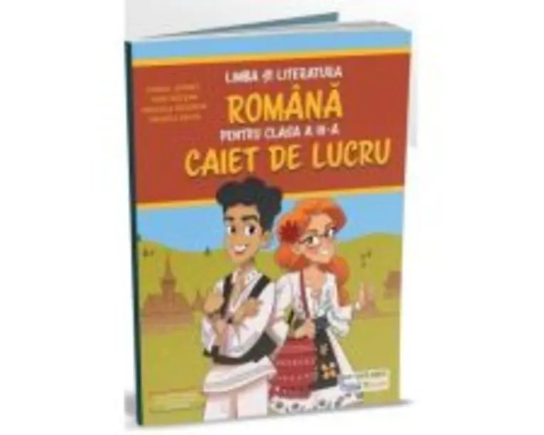 Limba si literatura romana pentru clasa a 3-a. Caiet de lucru - Corina Istrate