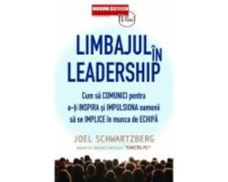 Limbajul in leadership - Joel Schwartzberg