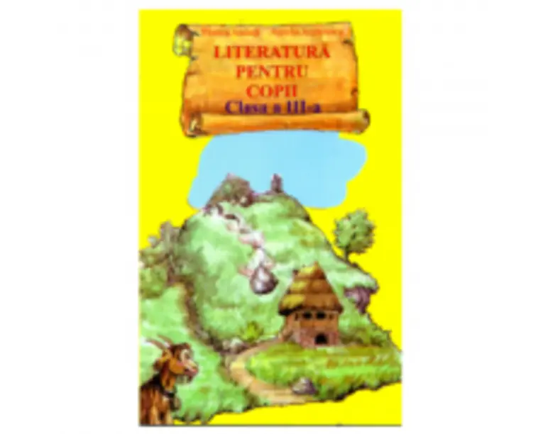 Literatura pentru copii, clasa a 3-a - Aurelia Arghirescu